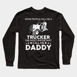 The most important call me trucker daddy Long Sleeve T-Shirt